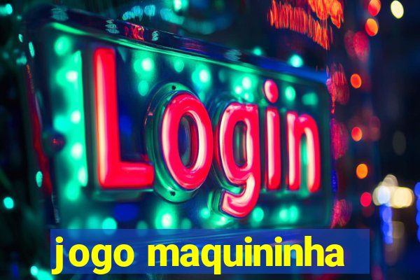 jogo maquininha